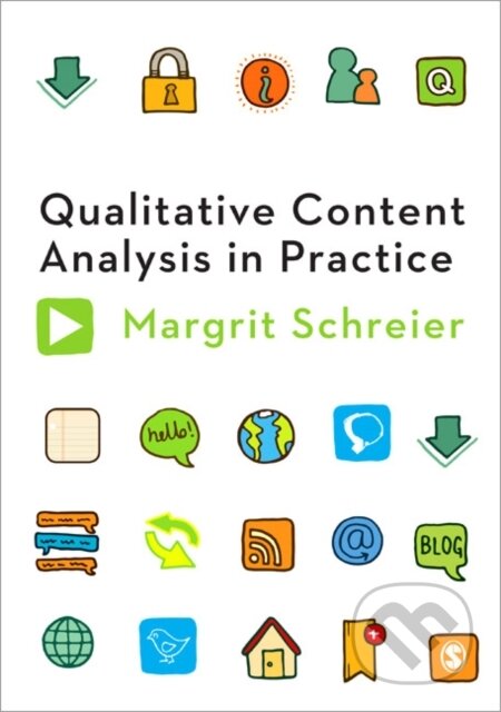 Kniha: Qualitative Content Analysis in Practice (Margrit Schreier). Sage Publications, 2012 Kniha: Qualitative Content Analysis in Practice (Margrit Schreier). Sage Publications, 2012