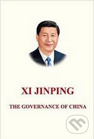 Kniha: Governance of China (Xi Jinping). BetterLink, 2015 Kniha: Governance of China (Xi Jinping). BetterLink, 2015