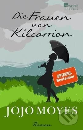 Kniha: Die Frauen von Kilcarrion (Jojo Moyesová). , 2021 Kniha: Die Frauen von Kilcarrion (Jojo Moyesová). , 2021