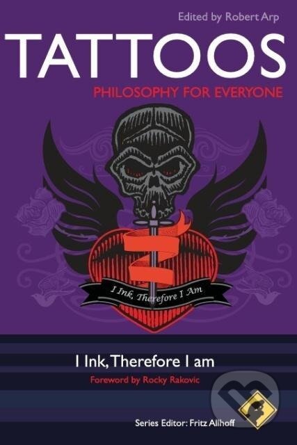 Kniha: Tattoos - Philosophy for Every (Arp). John Wiley & Sons, 2012 Kniha: Tattoos - Philosophy for Every (Arp). John Wiley & Sons, 2012