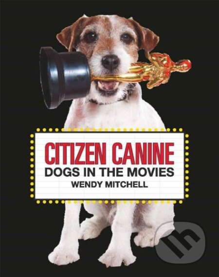 Kniha: Citizen Canine (Wendy Mitchell). Laurence King Publishing, 2020 Kniha: Citizen Canine (Wendy Mitchell). Laurence King Publishing, 2020