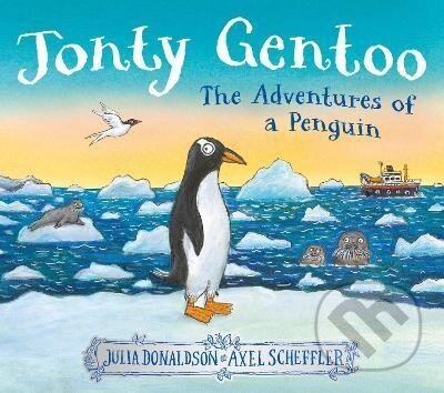 Kniha: Jonty Gentoo - The Adventures of a Penguin (Julia Donaldsonová). Scholastic, 2024 Kniha: Jonty Gentoo - The Adventures of a Penguin (Julia Donaldsonová). Scholastic, 2024