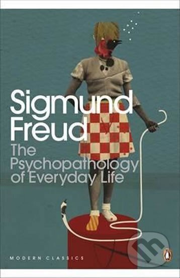 Kniha: The Psychopathology of Everyday Life (Sigmund Freud). Penguin Books, 2015 Kniha: The Psychopathology of Everyday Life (Sigmund Freud). Penguin Books, 2015