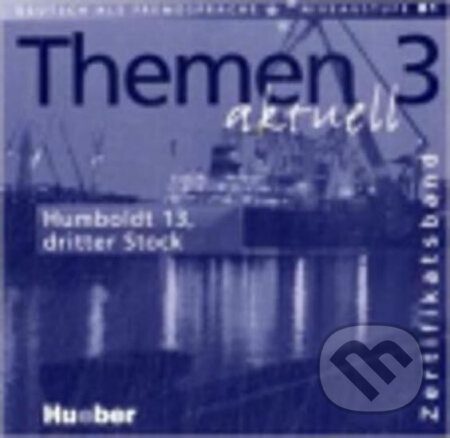 Kniha: Themen aktuell 3 Zertifikatsband: Audio-CD, Die komplette Hör-Soap (Michaela Perlmann-Balme). Hueber, 2005 Kniha: Themen aktuell 3 Zertifikatsband: Audio-CD, Die komplette Hör-Soap (Michaela Perlmann-Balme). Hueber, 2005