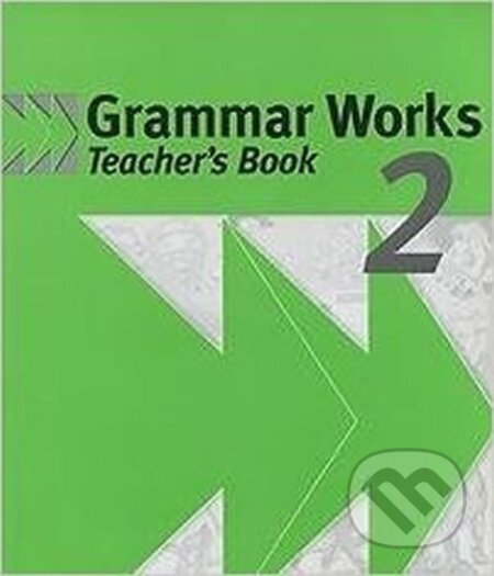 Kniha: Grammar Works 2: Teacher´s Book (Michael Gammidge). Cambridge University Press, 1999 Kniha: Grammar Works 2: Teacher´s Book (Michael Gammidge). Cambridge University Press, 1999