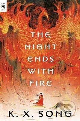 Kniha: The Night Ends with Fire (X. K. Song). Penguin Putnam Inc, 2024 Kniha: The Night Ends with Fire (X. K. Song). Penguin Putnam Inc, 2024