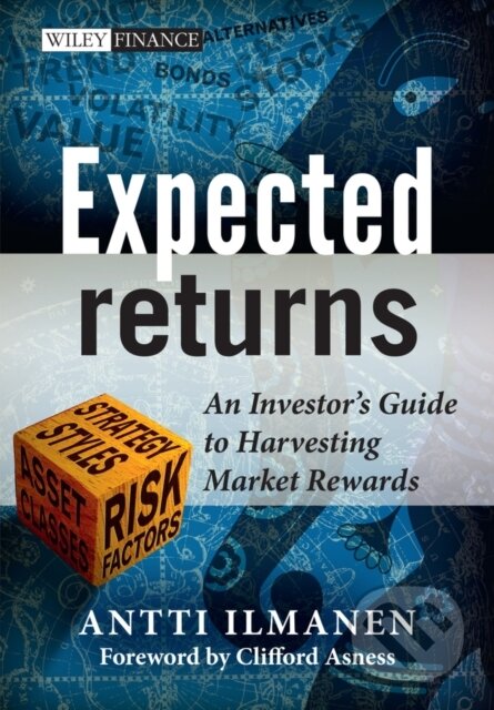 Kniha: Expected Returns (Antti Ilmanen). Wiley, 2011 Kniha: Expected Returns (Antti Ilmanen). Wiley, 2011
