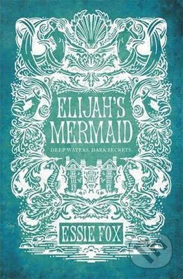 Kniha: Elijah´s Mermaid (Essie Fox). Orion, 2013 Kniha: Elijah´s Mermaid (Essie Fox). Orion, 2013