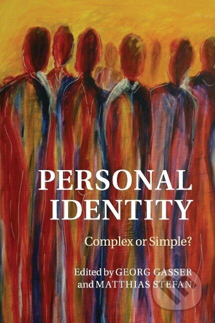 Kniha: Personal Identity (Georg Gasser). Cambridge University Press, 2015 Kniha: Personal Identity (Georg Gasser). Cambridge University Press, 2015