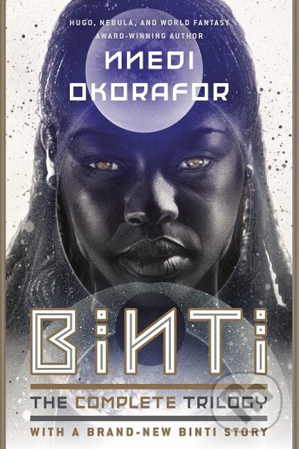 Kniha: Binti: The Complete Trilogy (Nnedi Okorafor). Daw Books, 2020 Kniha: Binti: The Complete Trilogy (Nnedi Okorafor). Daw Books, 2020