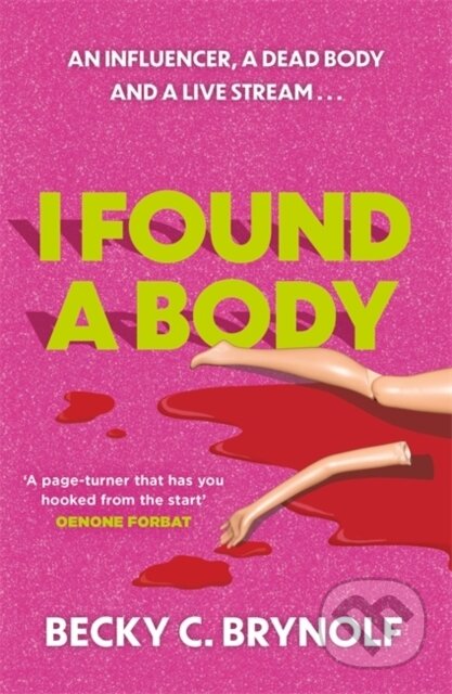 Kniha: I Found a Body (Becky C. Brynolf). Bonnier Books, 2025 Kniha: I Found a Body (Becky C. Brynolf). Bonnier Books, 2025