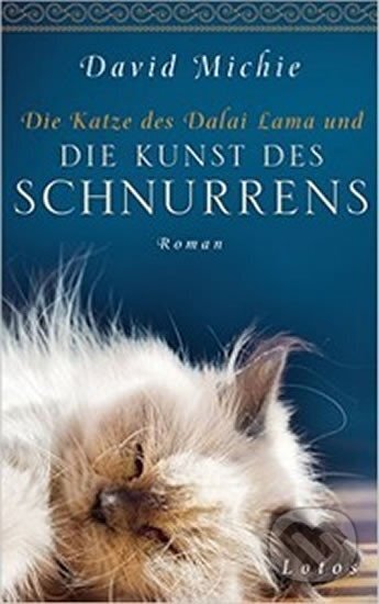 Kniha: Die Katze des Dalai Lama und die Kunst des Schnurrens (David Michie). Random House, 2015 Kniha: Die Katze des Dalai Lama und die Kunst des Schnurrens (David Michie). Random House, 2015