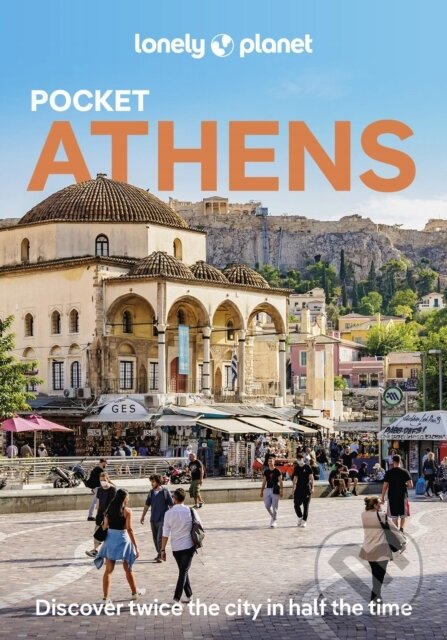 Kniha: Lonely Planet Pocket Athens (Lonely Planet). Lonely Planet, 2025 Kniha: Lonely Planet Pocket Athens (Lonely Planet). Lonely Planet, 2025
