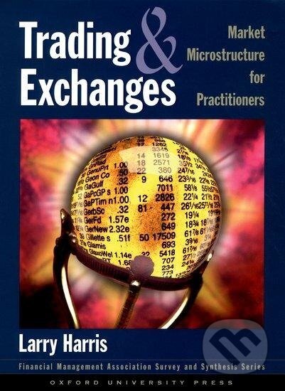Kniha: Trading and Exchanges (Larry Harris). Oxford University Press, 2002 Kniha: Trading and Exchanges (Larry Harris). Oxford University Press, 2002