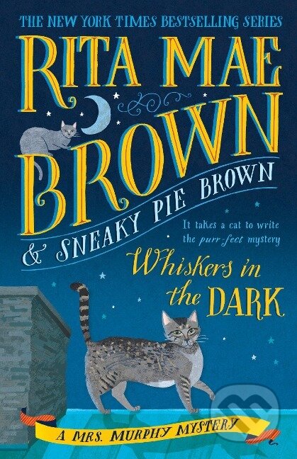 Kniha: Whiskers in the Dark (Rita Mae Brown). Random House, 2020 Kniha: Whiskers in the Dark (Rita Mae Brown). Random House, 2020