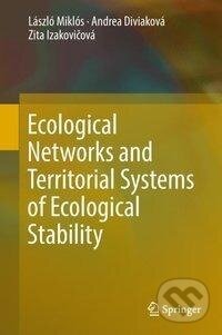 Kniha: Ecological Networks and Territorial Systems of Ecological Stability (László Miklós). Springer International Publishing, 2018 Kniha: Ecological Networks and Territorial Systems of Ecological Stability (László Miklós). Springer International Publishing, 2018
