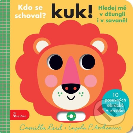 Kniha: Kuk! Hledej mě v džungli i v savaně! (Camilla Reid). Axióma, 2025 Kniha: Kuk! Hledej mě v džungli i v savaně! (Camilla Reid). Axióma, 2025