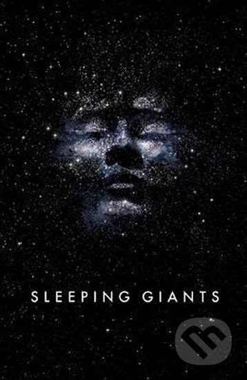 Kniha: Sleeping Giants : Themis Files Book 1 (Sylvain Neuvel). Penguin Books, 2016 Kniha: Sleeping Giants : Themis Files Book 1 (Sylvain Neuvel). Penguin Books, 2016