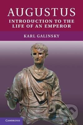Kniha: Augustus (Karl Galinsky). Cambridge University Press, 2017 Kniha: Augustus (Karl Galinsky). Cambridge University Press, 2017