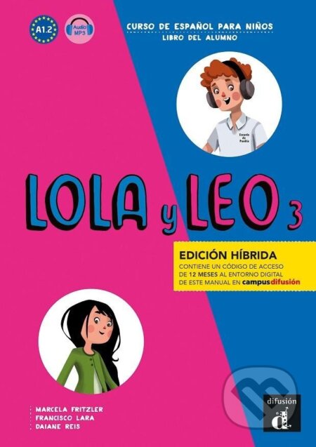 Kniha: Lola y Leo 3 (A2.1) - Edición híbrida Libro del alumno + Campus (12 meses) (Marcela Fritzler). Klett, 2022 Kniha: Lola y Leo 3 (A2.1) - Edición híbrida Libro del alumno + Campus (12 meses) (Marcela Fritzler). Klett, 2022