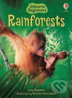 Kniha: Beginners Rainforests (Lucy Bowman). Usborne, 2008 Kniha: Beginners Rainforests (Lucy Bowman). Usborne, 2008