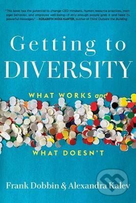 Kniha: Getting to Diversity (Frank Dobbin). Harvard University Press, 2024 Kniha: Getting to Diversity (Frank Dobbin). Harvard University Press, 2024