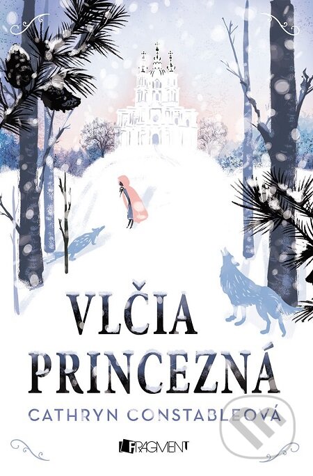 E-kniha: Vlčia princezná (Cathryn Constable). Fragment, 2017 E-kniha: Vlčia princezná (Cathryn Constable). Fragment, 2017