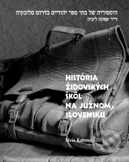 Kniha: História židovských škôl na južnom Slovensku (Lívia Katona). OZ Ponvagli, 2017 Kniha: História židovských škôl na južnom Slovensku (Lívia Katona). OZ Ponvagli, 2017
