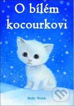 Kniha: O bílém kocourkovi (Holly Webb). Nava, 2018 Kniha: O bílém kocourkovi (Holly Webb). Nava, 2018