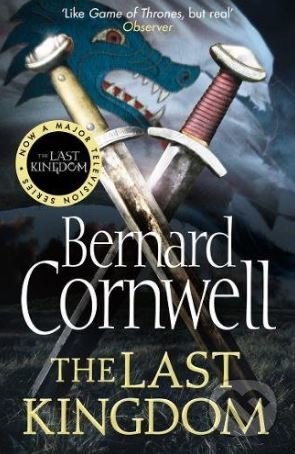 Kniha: The Last Kingdom (Bernard Cornwell), 2010 Kniha: The Last Kingdom (Bernard Cornwell), 2010