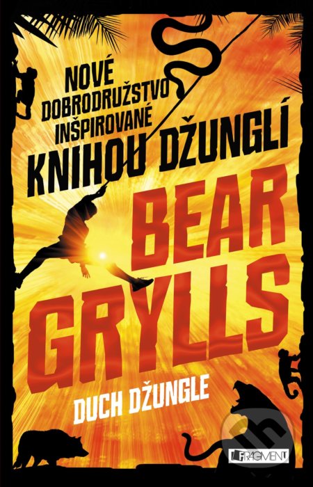 Kniha: Duch džungle (Bear Grylls). Fragment, 2018 Kniha: Duch džungle (Bear Grylls). Fragment, 2018