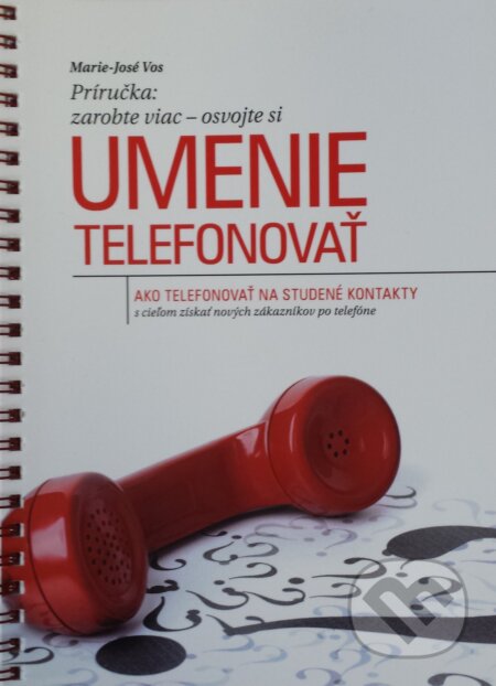 Kniha: Umenie telefonovať (Marie-José Vos). GROW-UP Slovakia, 2017 Kniha: Umenie telefonovať (Marie-José Vos). GROW-UP Slovakia, 2017