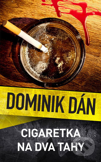 Kniha: Cigaretka na dva tahy (Dominik Dán), 2018 Kniha: Cigaretka na dva tahy (Dominik Dán), 2018