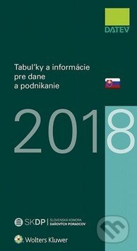 Kniha: Tabuľky a informácie pre dane a podnikanie 2018 (Dušan Dobšovič). Wolters Kluwer, 2018 Kniha: Tabuľky a informácie pre dane a podnikanie 2018 (Dušan Dobšovič). Wolters Kluwer, 2018
