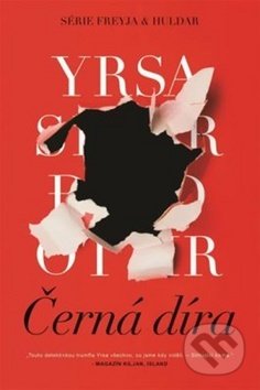 Kniha: Černá díra (Yrsa Sigurdardóttir). Metafora, 2018 Kniha: Černá díra (Yrsa Sigurdardóttir). Metafora, 2018