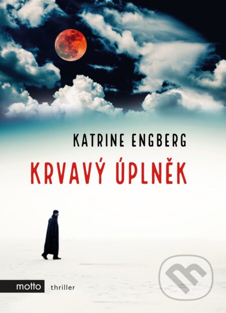 Kniha: Krvavý úplněk (Katrine Engberg). Motto, 2018 Kniha: Krvavý úplněk (Katrine Engberg). Motto, 2018