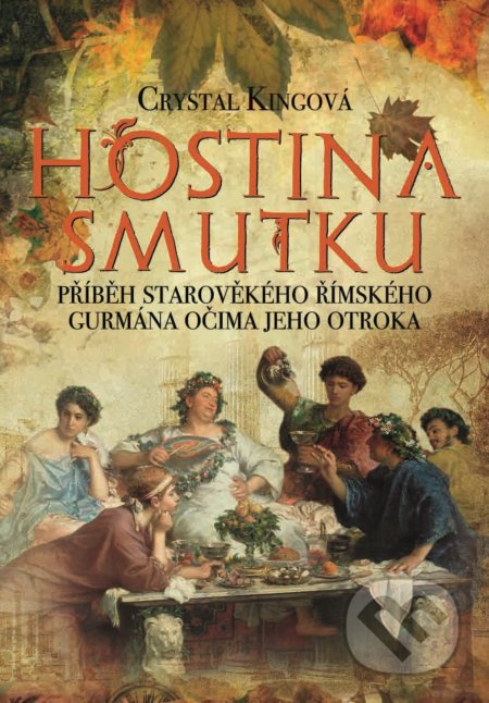 Kniha: Hostina smutku (Crystal King). XYZ, 2018 Kniha: Hostina smutku (Crystal King). XYZ, 2018