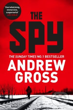 Kniha: The Spy (Andrew Gross). Pan Macmillan, 2018 Kniha: The Spy (Andrew Gross). Pan Macmillan, 2018