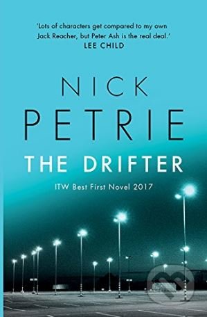The Drifter - Nick Petrie, Head of Zeus, 2017