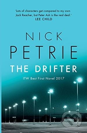 Kniha: The Drifter (Nick Petrie). Head of Zeus, 2017 Kniha: The Drifter (Nick Petrie). Head of Zeus, 2017