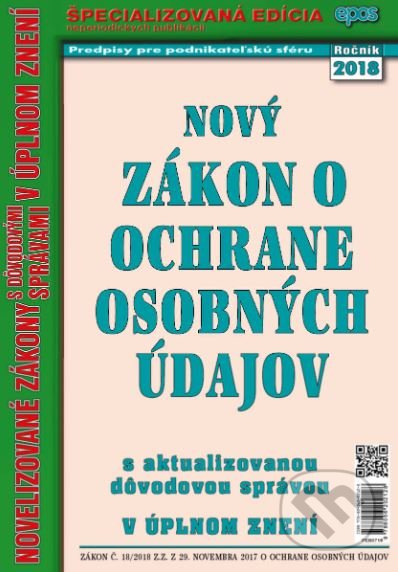 Kniha: Nový Zákon o ochrane osobných údajov (Epos). Epos, 2018 Kniha: Nový Zákon o ochrane osobných údajov (Epos). Epos, 2018
