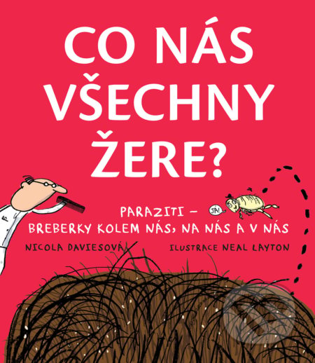 Kniha: Co nás všechny žere? (Nicola Davies). Slovart CZ, 2019 Kniha: Co nás všechny žere? (Nicola Davies). Slovart CZ, 2019