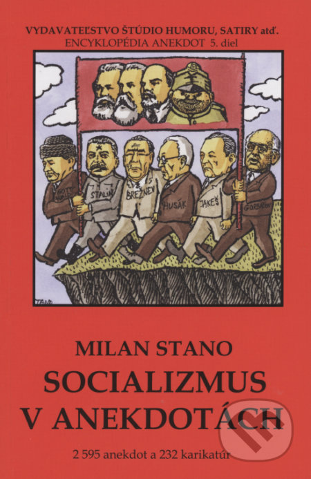 Socializmus v anekdotách - Milan Stano, Vydavateľstvo Štúdio humoru a satiry, 2018