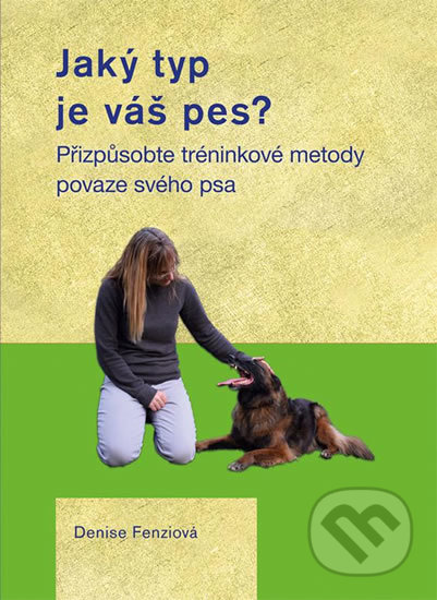 Kniha: Jaký typ je váš pes? (Denise Fenziová). Plot, 2018 Kniha: Jaký typ je váš pes? (Denise Fenziová). Plot, 2018