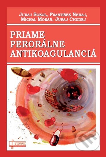 Kniha: Priame perorálne antikoagulanciá (František Nehaj, Juraj Chudej, Juraj Sokol a Michal Mokáň). Osveta, 2018 Kniha: Priame perorálne antikoagulanciá (František Nehaj, Juraj Chudej, Juraj Sokol a Michal Mokáň). Osveta, 2018