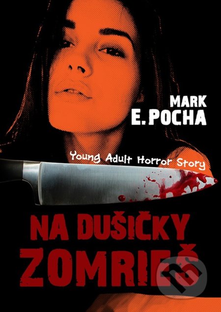 Kniha: Na dušičky zomrieš (Mark E. Pocha). Hydra, 2018 Kniha: Na dušičky zomrieš (Mark E. Pocha). Hydra, 2018