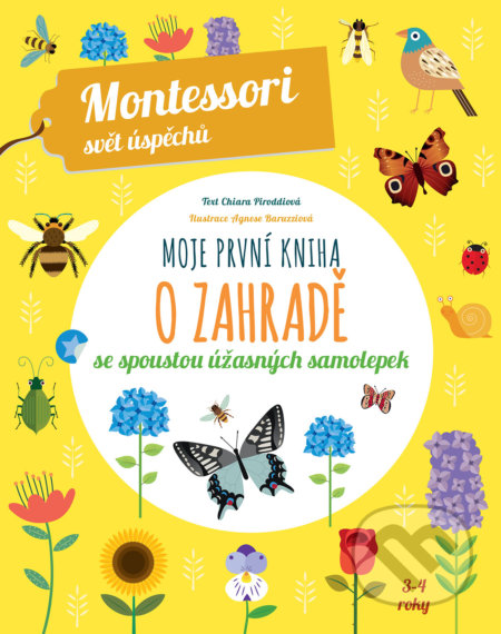 Kniha: Moje první kniha o zahradě (Chiara Piroddi). Slovart CZ, 2018 Kniha: Moje první kniha o zahradě (Chiara Piroddi). Slovart CZ, 2018