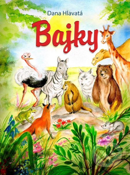 Kniha: Bajky (Dana Hlavatá). CPRESS, 2018 Kniha: Bajky (Dana Hlavatá). CPRESS, 2018