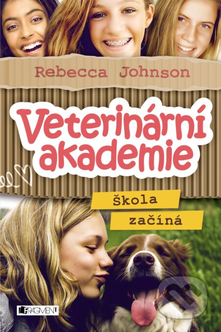 Kniha: Veterinární akademie: Škola začíná (Rebecca Johnson). Nakladatelství Fragment, 2018 Kniha: Veterinární akademie: Škola začíná (Rebecca Johnson). Nakladatelství Fragment, 2018