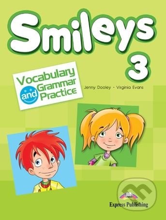 Smileys 3.: Vocabulary and grammar practice - Jenny Dooley, Virginia Evans, Express Publishing, 2013